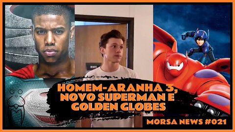 Homem-Aranha 3, Novo Superman e Golden Globes | Morsa News 021