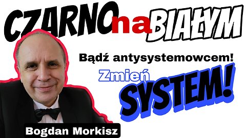 Bądź antysystemowcem - Zmień system