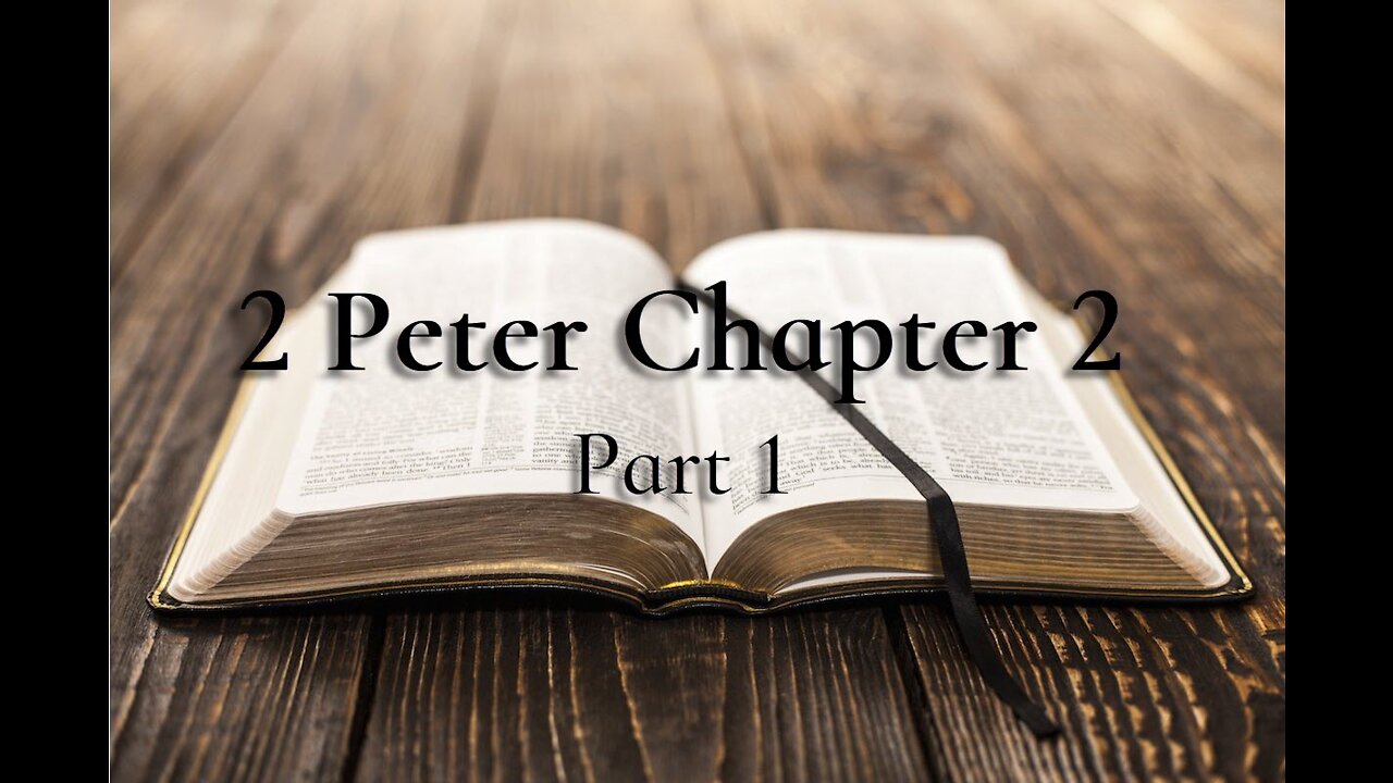 2 Peter Chapter 2, Part 1