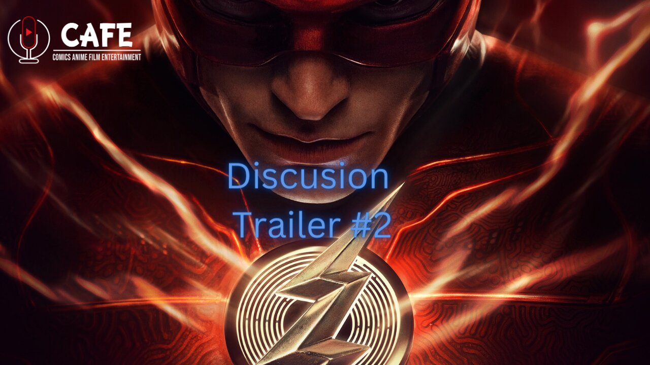 The Flash Trailer 2 discusion y ....