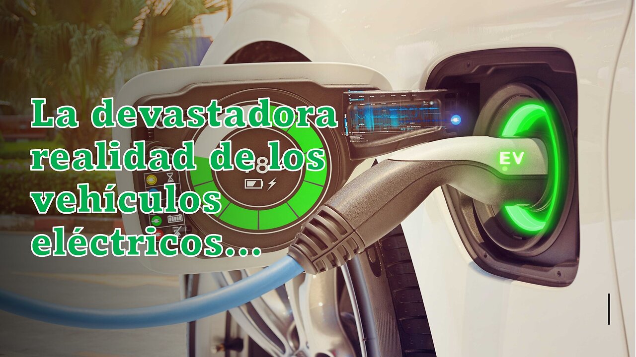 La devastadora realidad de los vehículos eléctricos