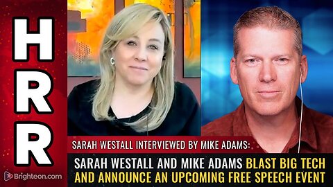 Sarah Westall & Mike Adams blast BIG TECH and announce an upcoming free speech event