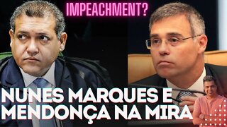 NUNES MARQUES E MENDONÇA NA MIRA ││ Vão pedir o impeachment?