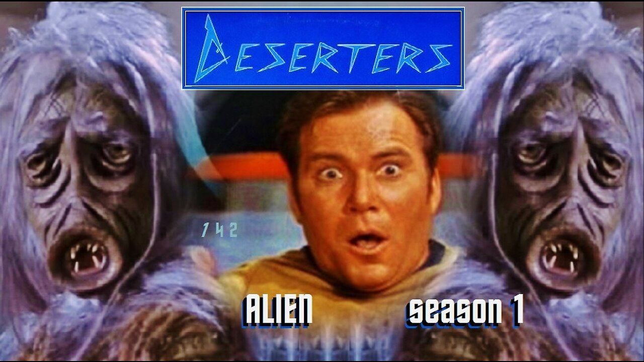 alien, deserters