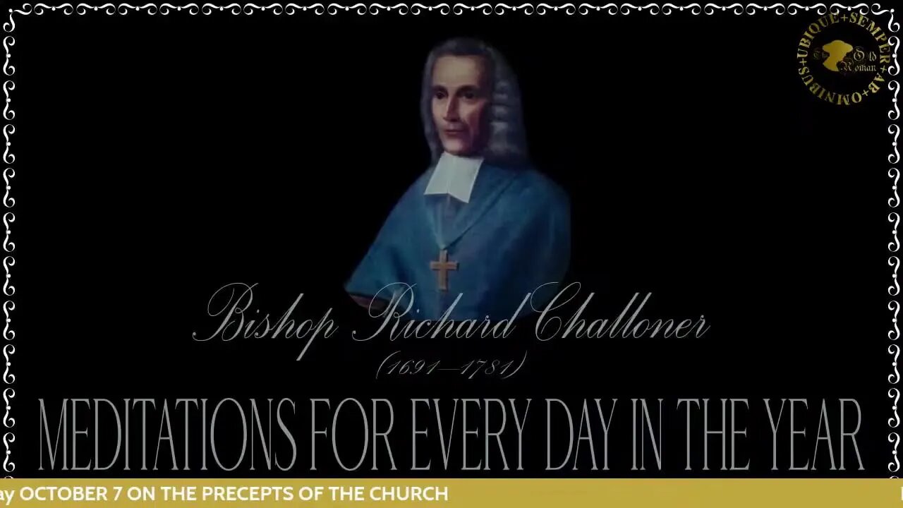 ✠Challoner Meditation: October 7th