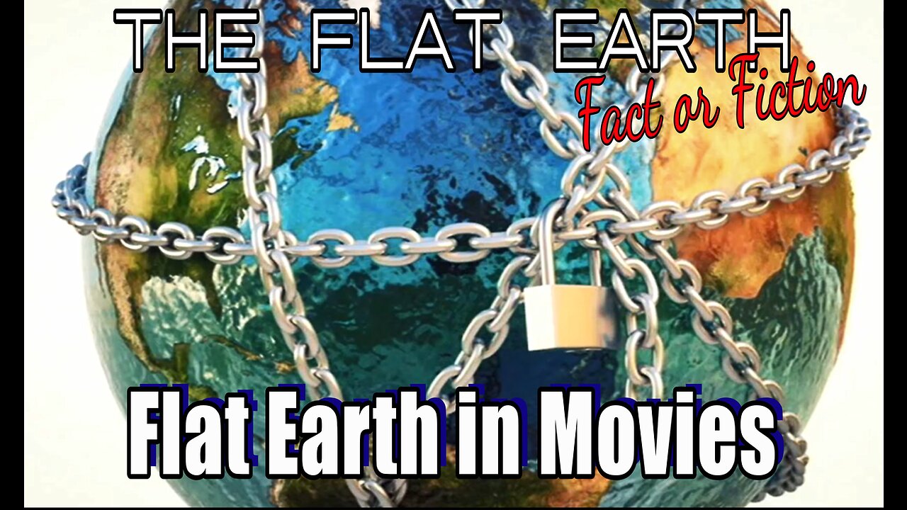 Flat Earth in the Movies