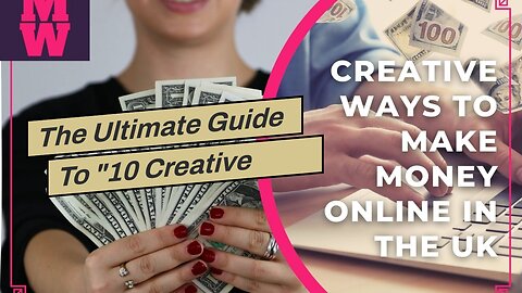 The Ultimate Guide To "10 Creative Ways to Make Money Online"