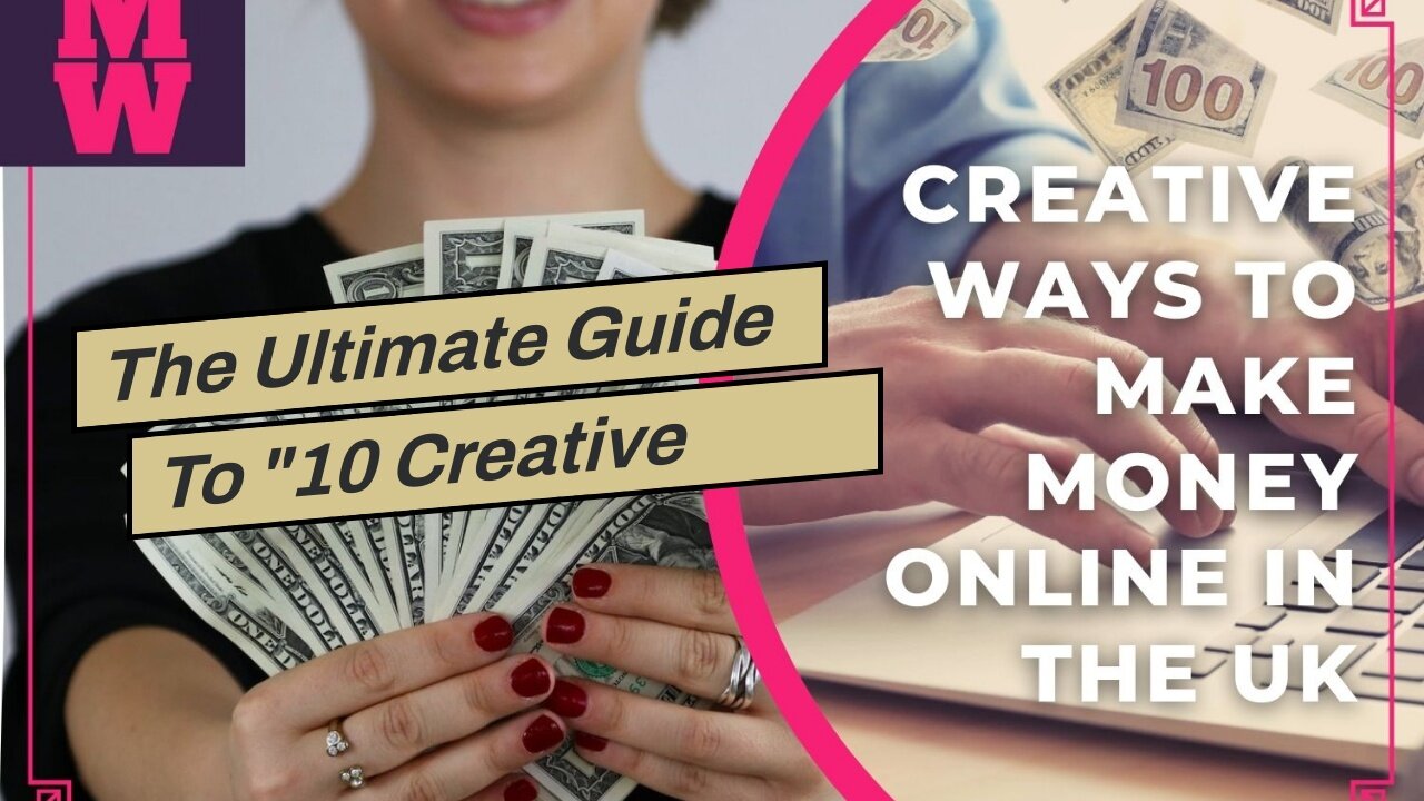 The Ultimate Guide To "10 Creative Ways to Make Money Online"