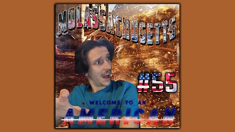 Molassachusetts - Welcome to an American #55