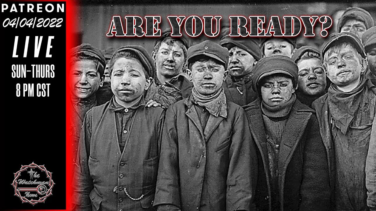 04/04/2022 The Watchman News - In Order To Survive We Will Have To Have An Industrial Revolution 2.0