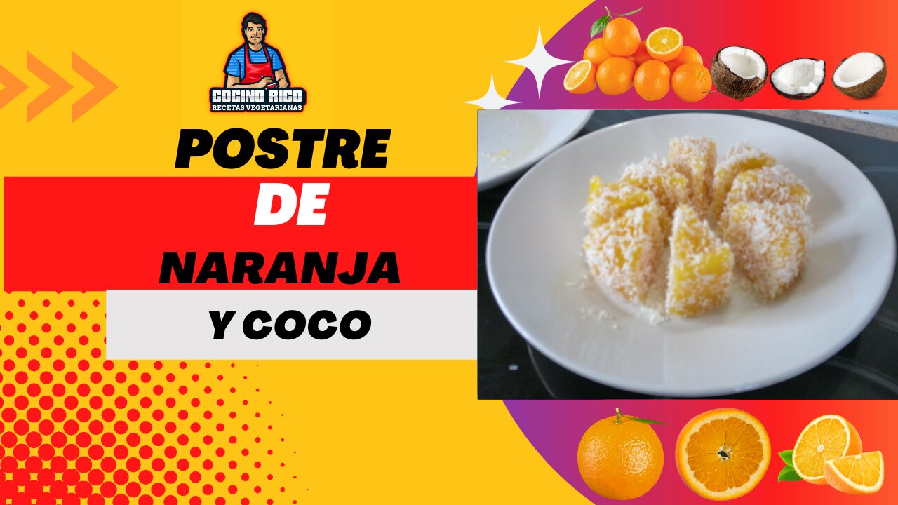 Postre de Naranja y Coco Facil y Rapido