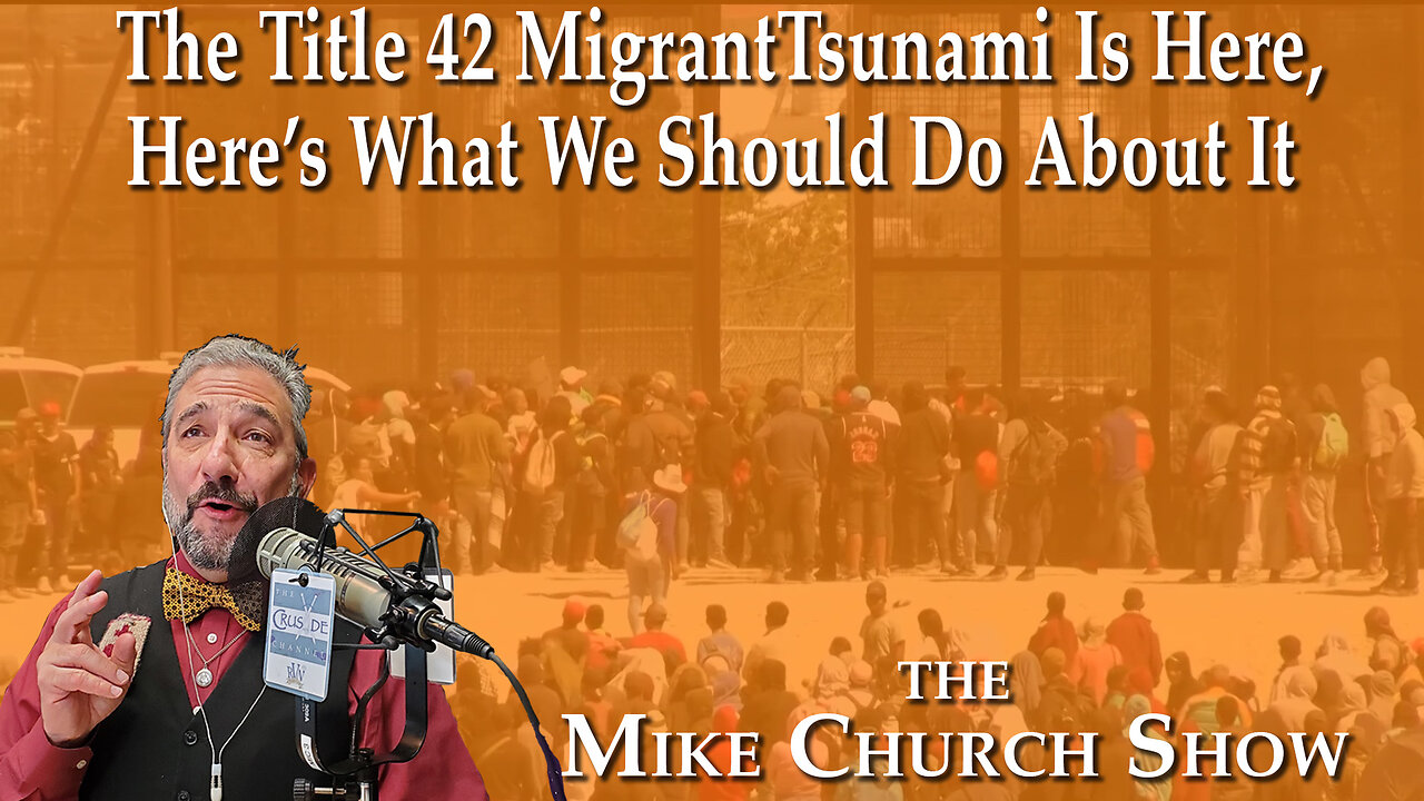 The Title 43 MigrantTsunami Is Here, Here's What We Should Do About It!