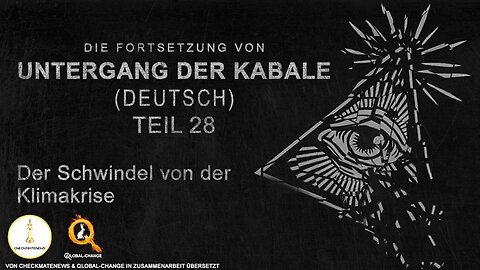 Untergang der Kabale 2: Teil 28 - Der Schwindel von der Klimakrise. Deutsche Fassung