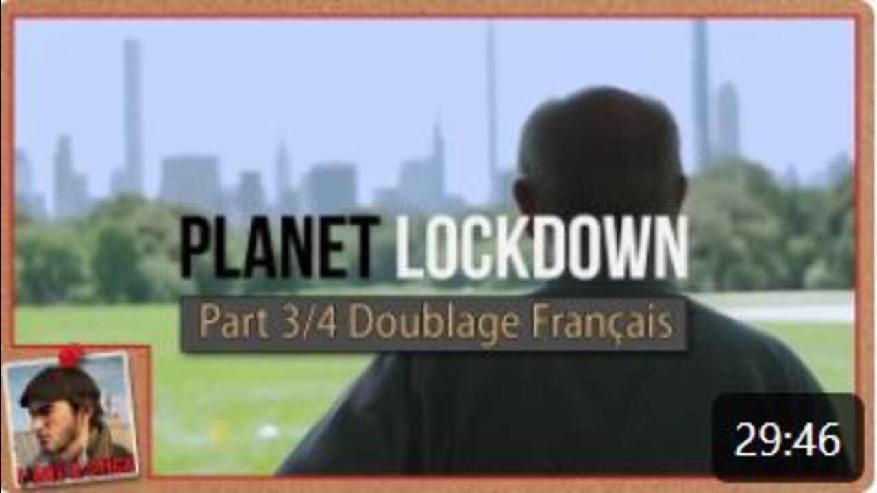 Planet Lockdown (confinemant de la planète) - Version doublée en français - Part 3/4