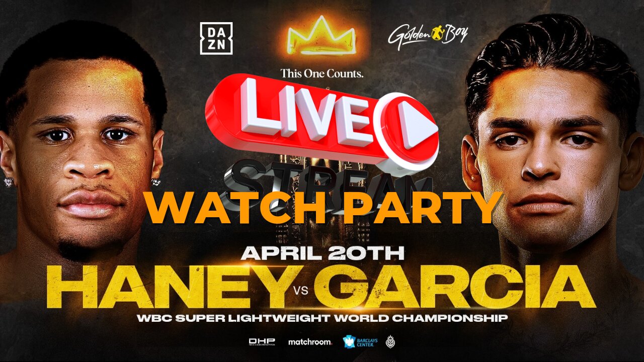 HANEY VS. GARCIA LIVE WATCH PARTY