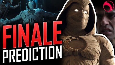SERIES FINALE PREDICTIONS - Moon Knight (2022) | PREDICTION