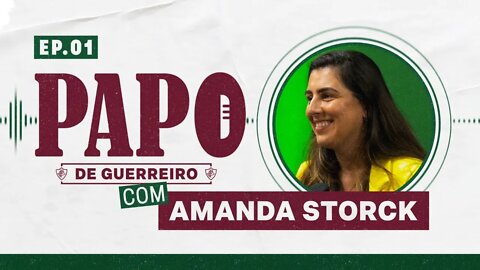 PODCAST PAPO DE GUERREIRO #01 - AMANDA STORCK