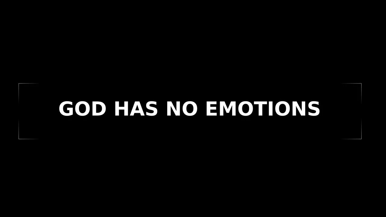 Morning Musings # 122 - GOD DOES NOT HAVE EMOTIONS