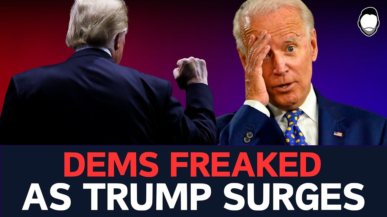 Dems "Freaked The F*** Out" as Trump SURGES