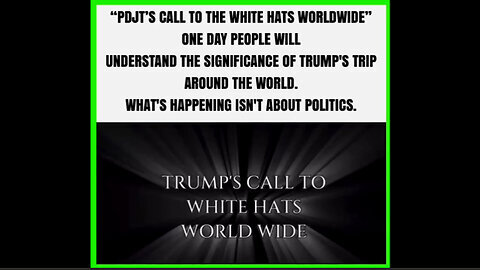 Trumps Call to White Hats Worldwide