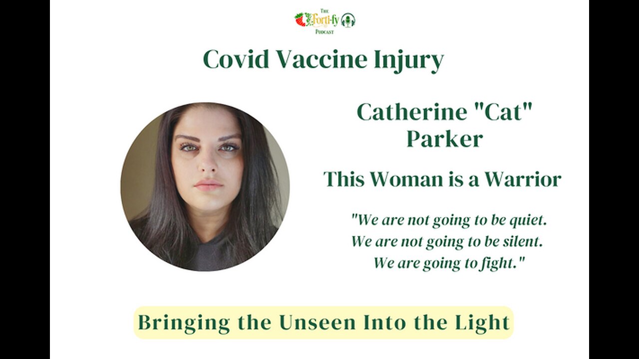 Cat Parker - "Covid Vaccine Injury: Bringing the Unseen Into the Light"