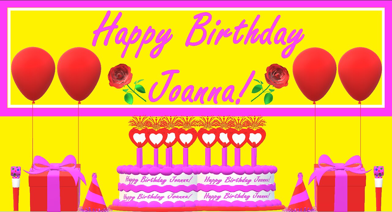 Happy Birthday 3D - Happy Birthday Joanna - Happy Birthday To You - Happy Birthday Song