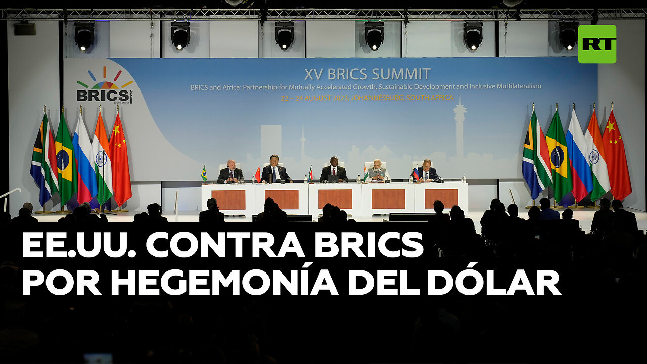 Experto: "EE.UU. intentará devolver al dólar su hegemonía ante el avance del BRICS"