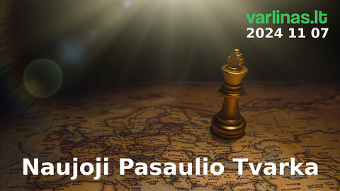 Varlinas tiesiogiai - 2024 11 08 - Naujoji Pasaulio Tvarka