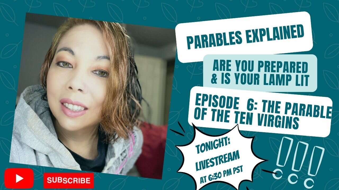 Parables Explained | Episode 6: The Ten Virgins Parable - Are You Prepared & is Your Lamp Lit?