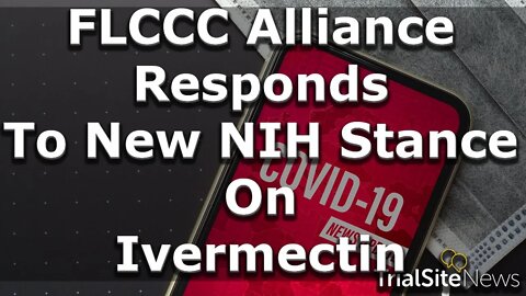 News Roundup | FLCCC Alliance Responds to New NIH Stance On Ivermectin