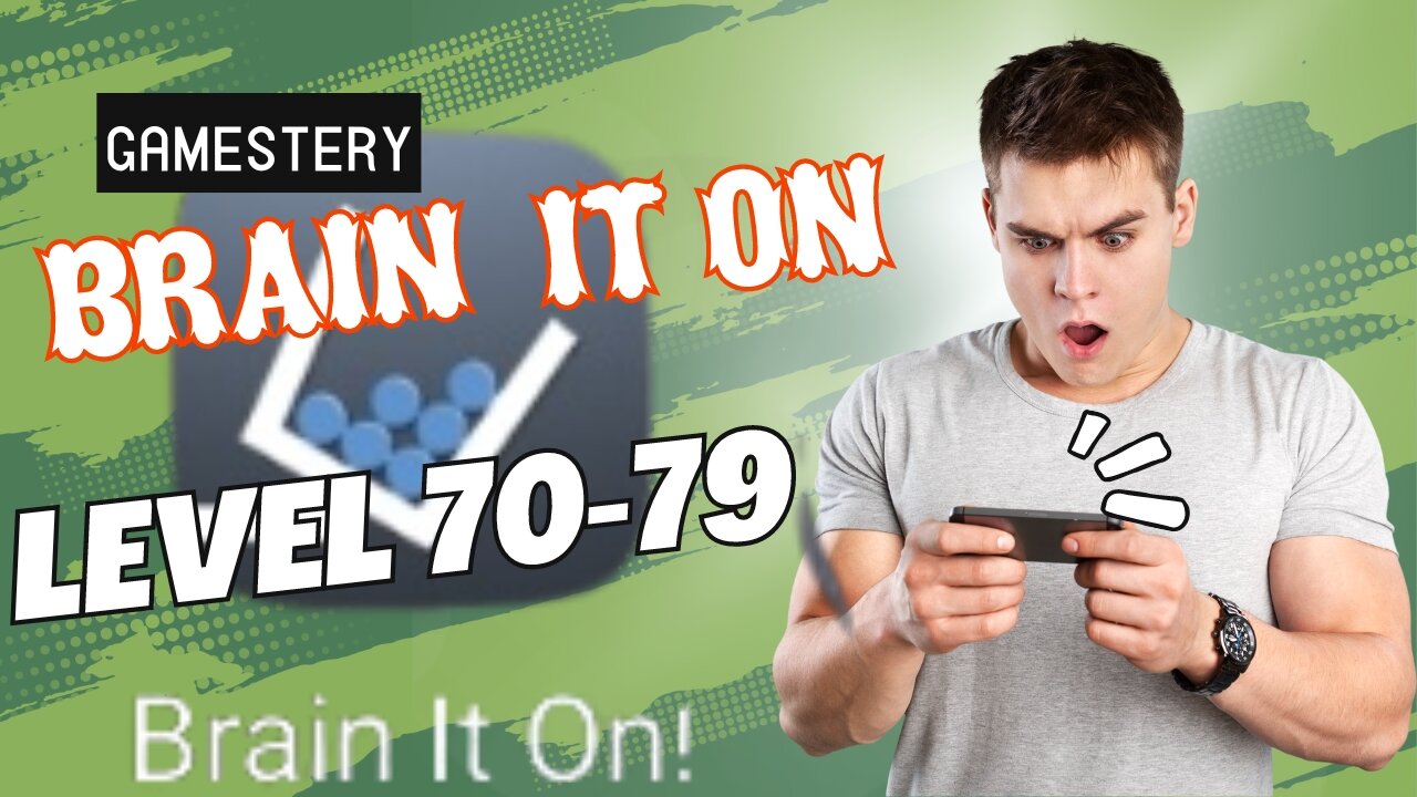 Brain it On Level 70-79 in 4 minutes