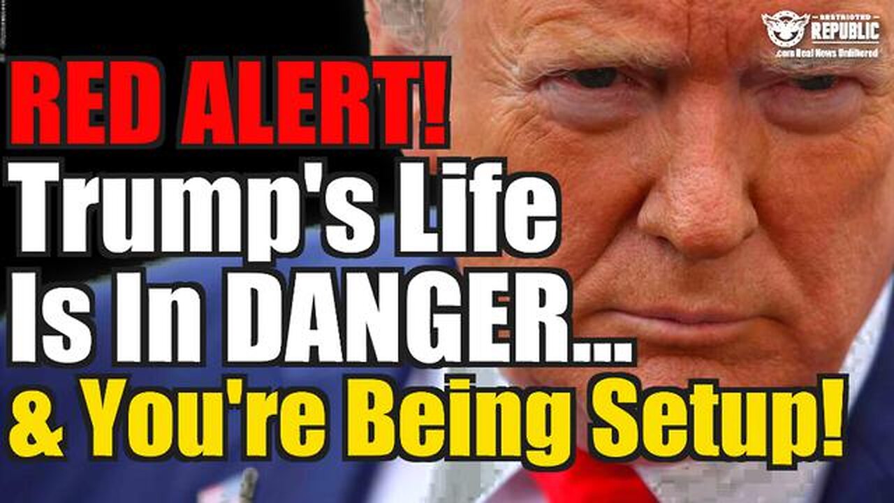 DIRE WARNING! Trumps Life Is In Danger & You’re Being Setup!!