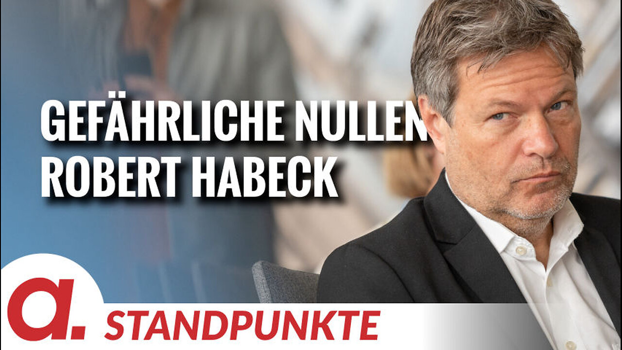 Gefährliche Nullen – Robert Habeck | Von Uwe Froschauer