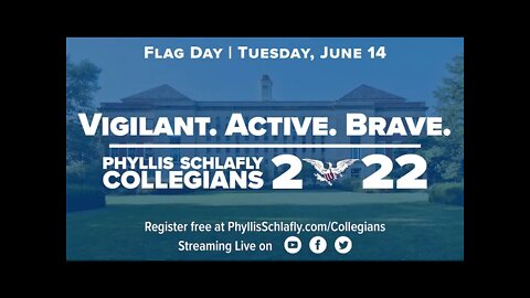 Vigilant. Active. Brave. | 2022 Phyllis Schlafly Collegians Summit