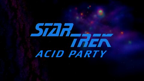 Star Trek: Acid Party