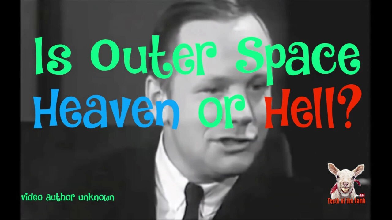 Is Outer Space, Heaven or Hell?