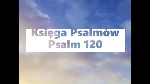 Księga Psalmów - Psalm 120