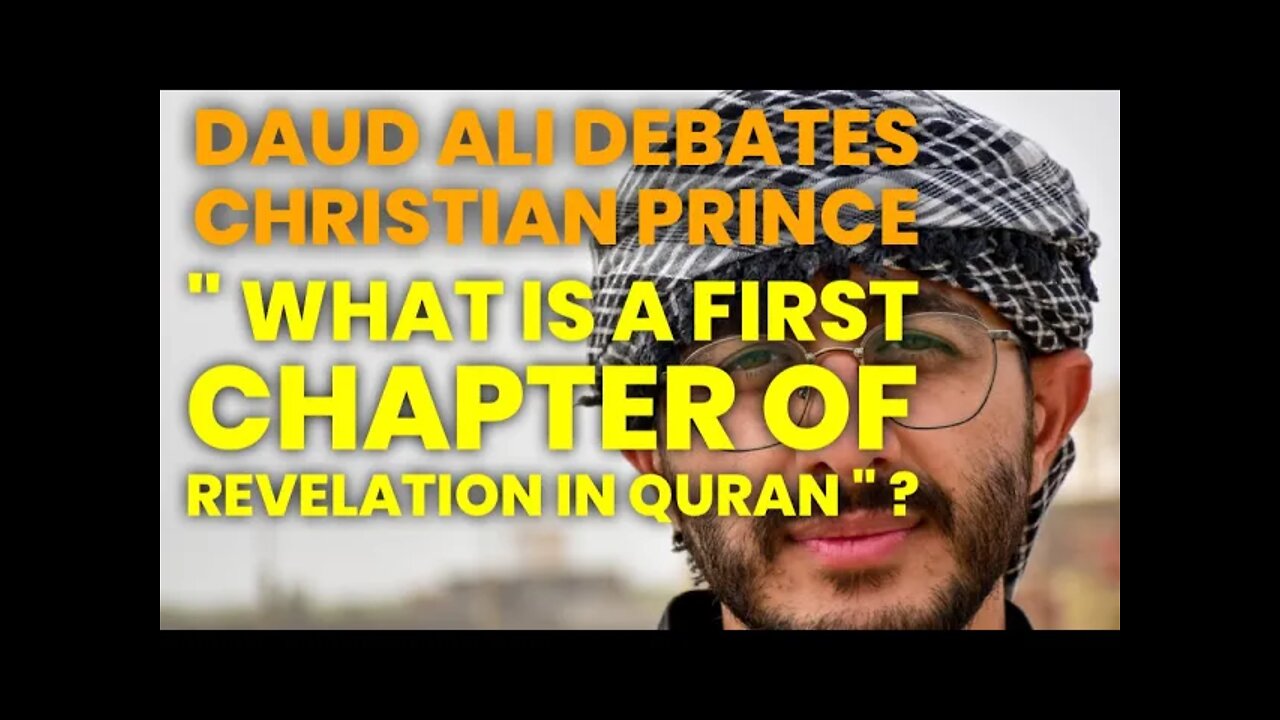 Daud Ali debates Christian Prince " What is a first chapter of revelation in quran " ?