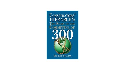 Dr. John Coleman Exposes The Committee Of 300