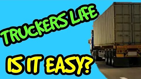 Is trucking easy?