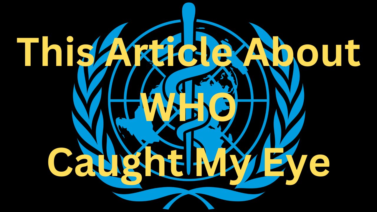 This Article From the WHO Caught My Attention