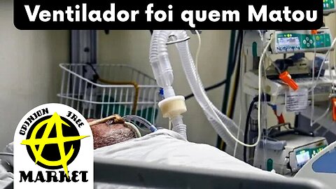 PESQUISA MOSTRA que MAIOR PARTE das MORTES por COVID-19 foi, na VERDADE, CAUSADA pelo VENTILADOR