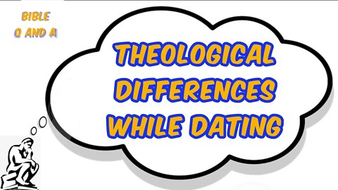 Theological Differences while Dating