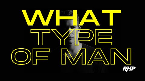 What Type Of Man Are You?