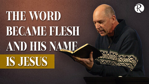 Stewart Karpiuk: The Word Became Flesh | John 1:14