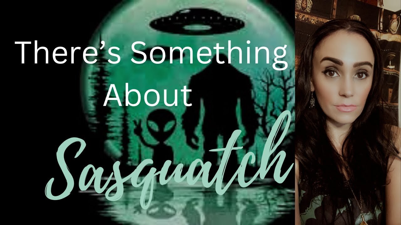 There’s Something About Sasquatch (A Whole Lotta Things & Stuuuff About BigFoot)