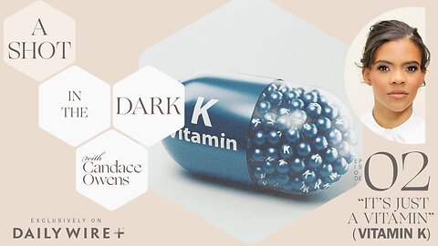 A Shot In The Dark Episode 2: Vitamin K