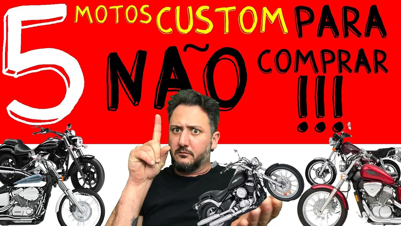 5 Motos Custom PARA NÃO COMPRAR