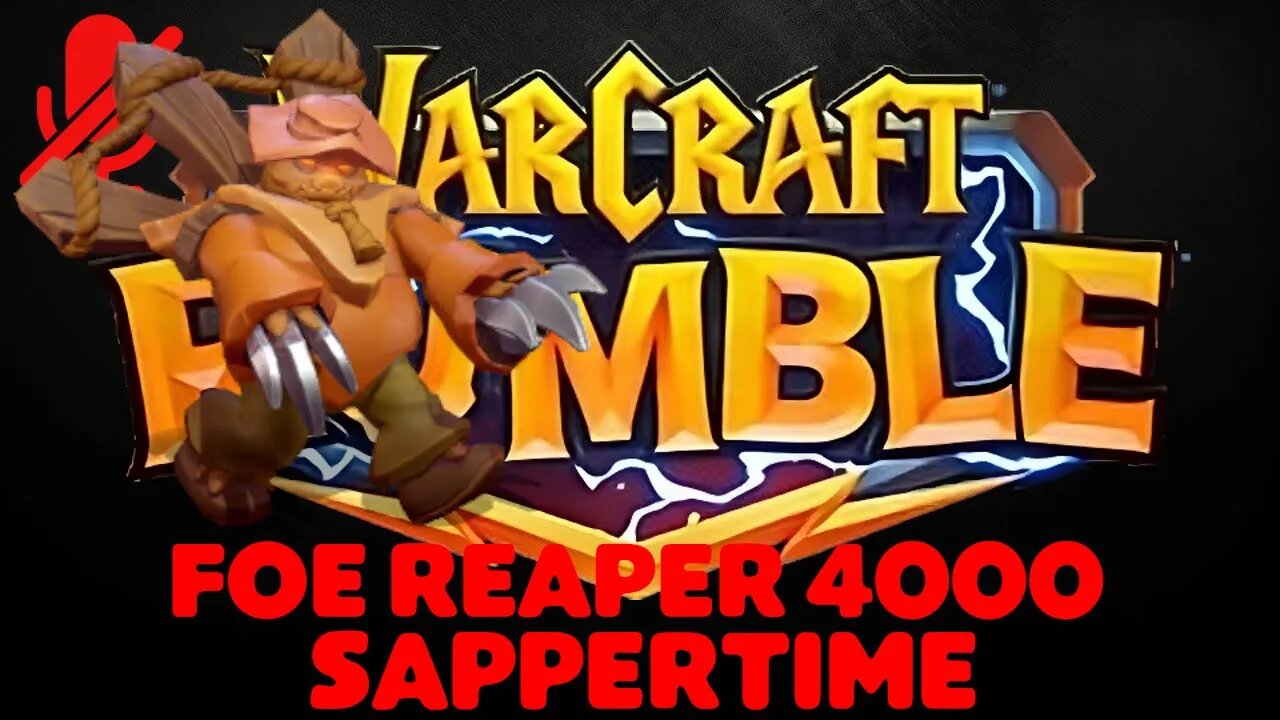 WarCraft Rumble - Foe Reaper 4000 - Sappertime