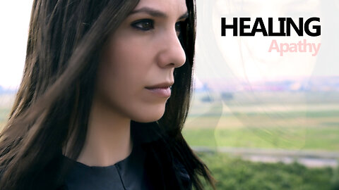 Dana Tue - HL Movie | Part III HEALING | Apathy